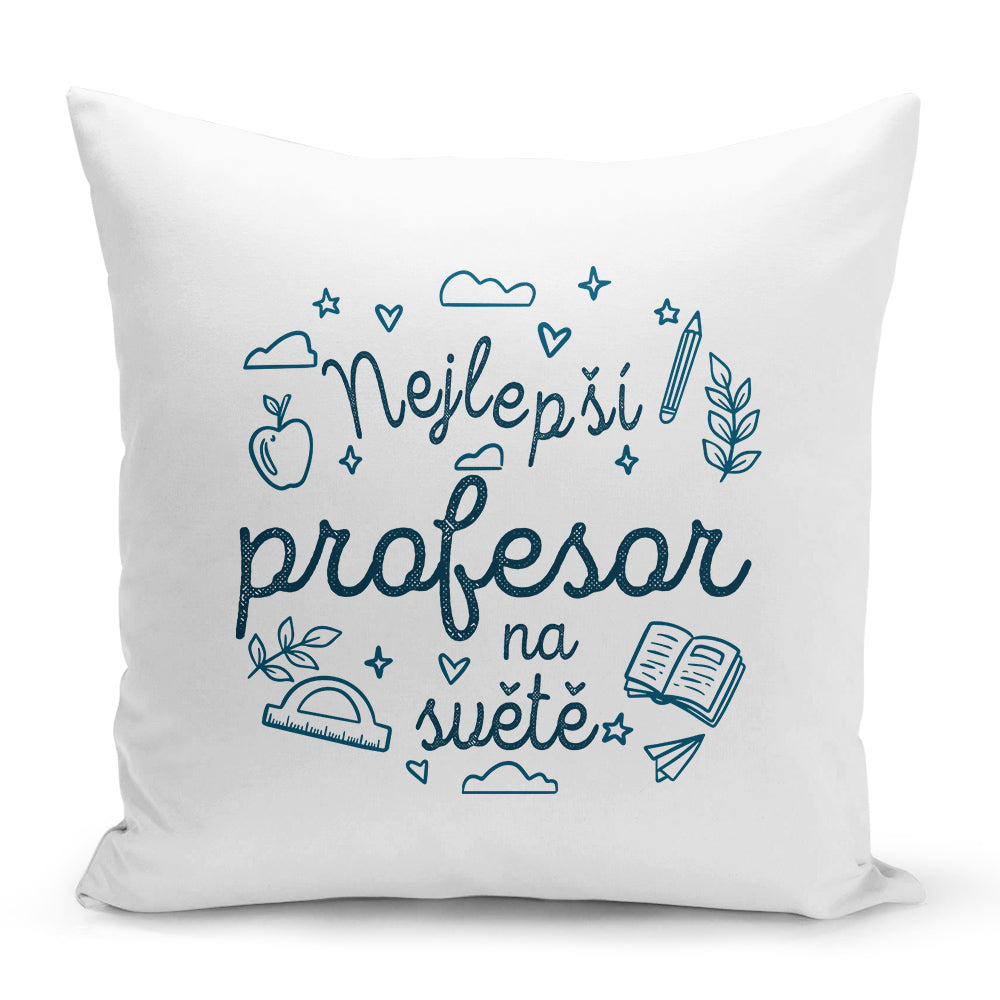 Bílý polštář 40 x 40 cm s motivem Nejlepší profesor na světě
