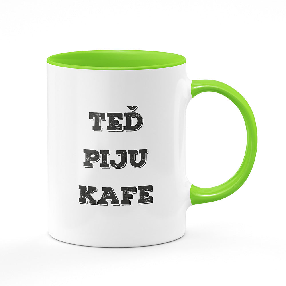 Keramický hrnek bílý s světle zeleným lemem vnitřkem a uchem motiv Teď piju kafe