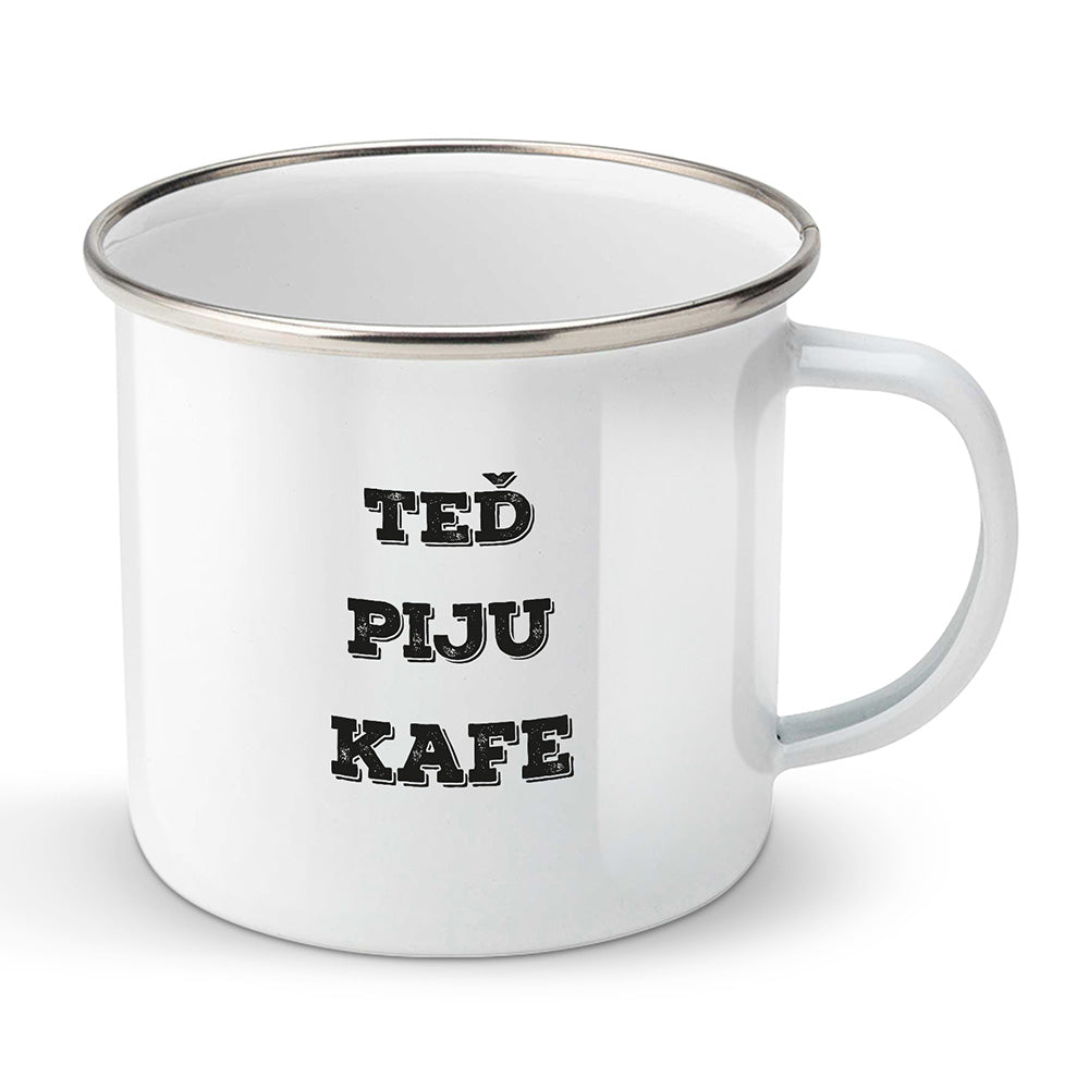 Smaltovaný plecháček motiv Teď piju kafe