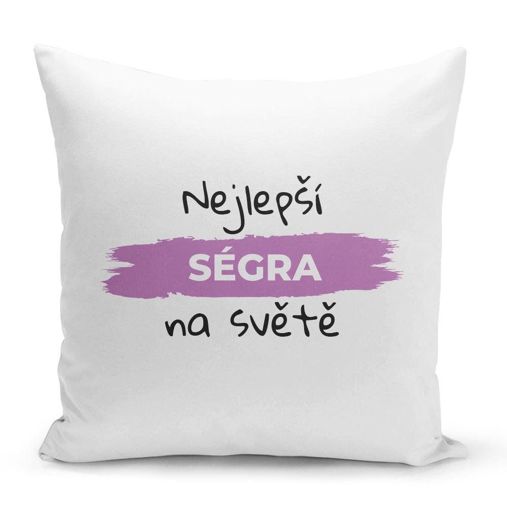 Bílý polštář 40 x 40 cm s motivem Nejlepší ségra na světě