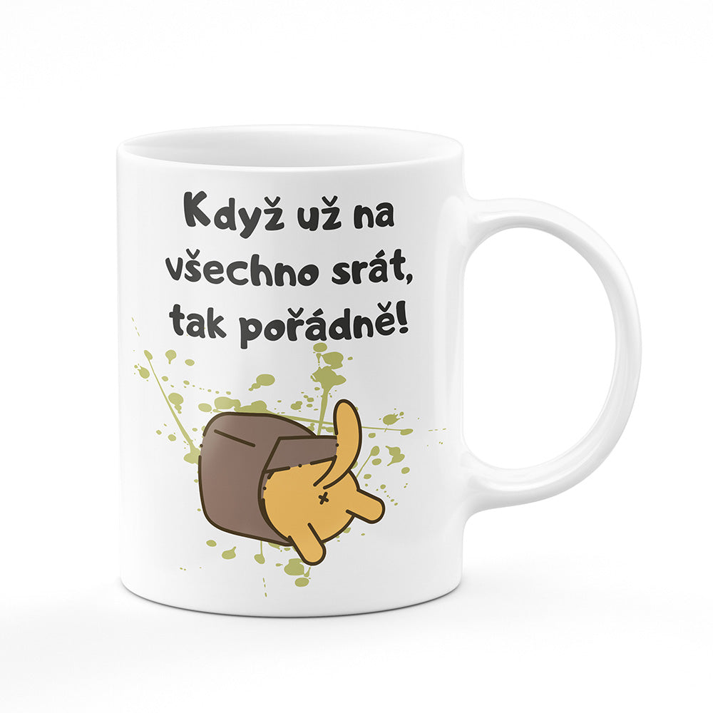 Keramický hrnek bílý motiv Když už na všechno…
