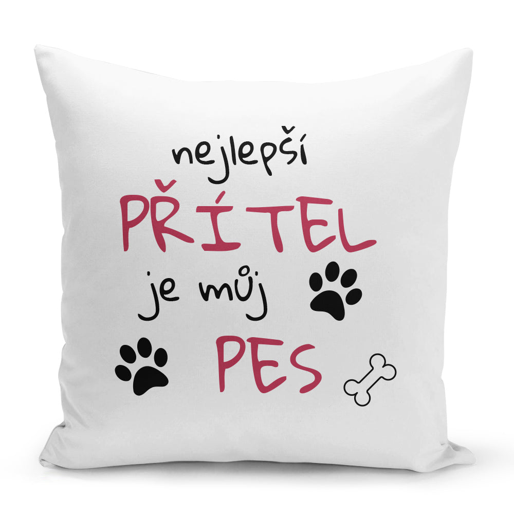 Bílý polštář 40 x 40 cm s motivem Nejlepší přítel je můj pes