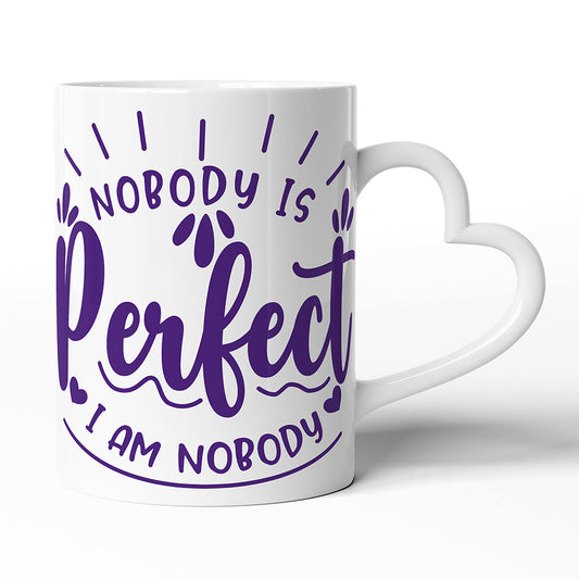 Keramický hrníček s uchem ve tvaru srdce motiv Nobody is perfect. I'm nobody.