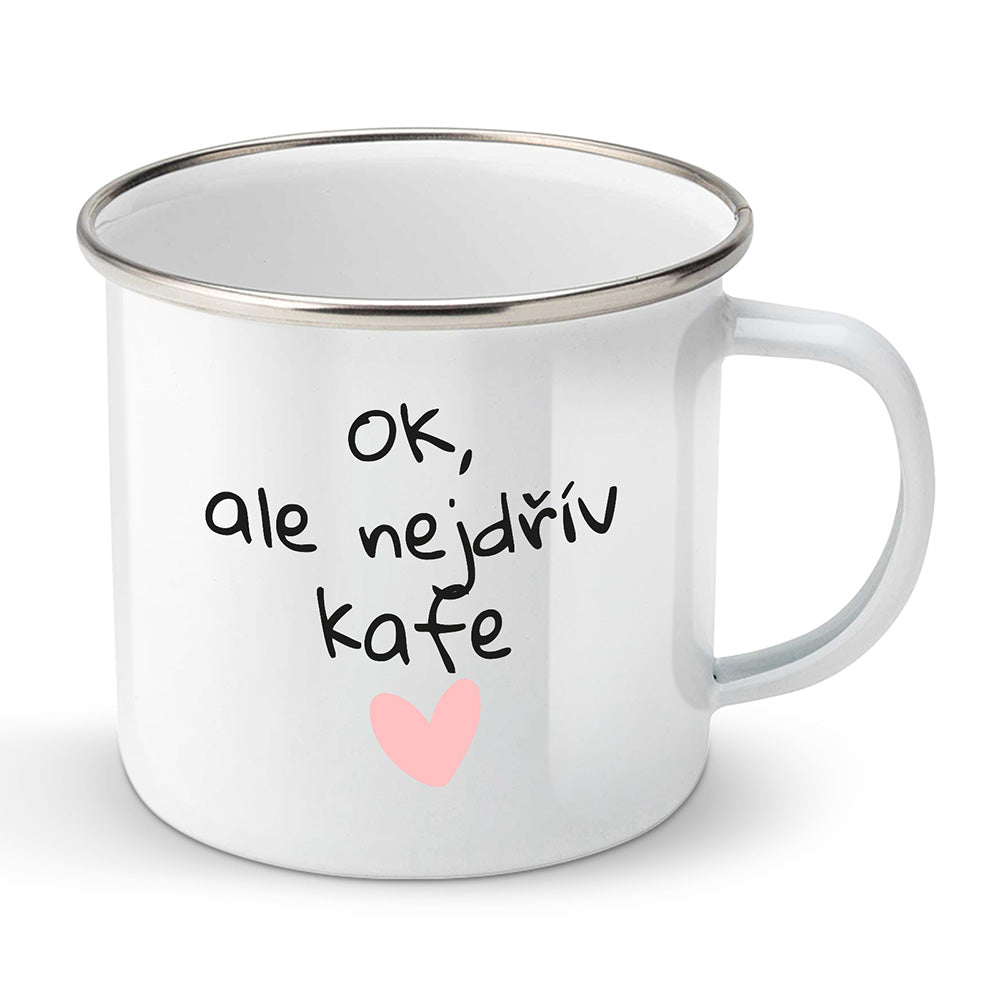 Smaltovaný plecháček motiv OK, ale nejdřív kafe