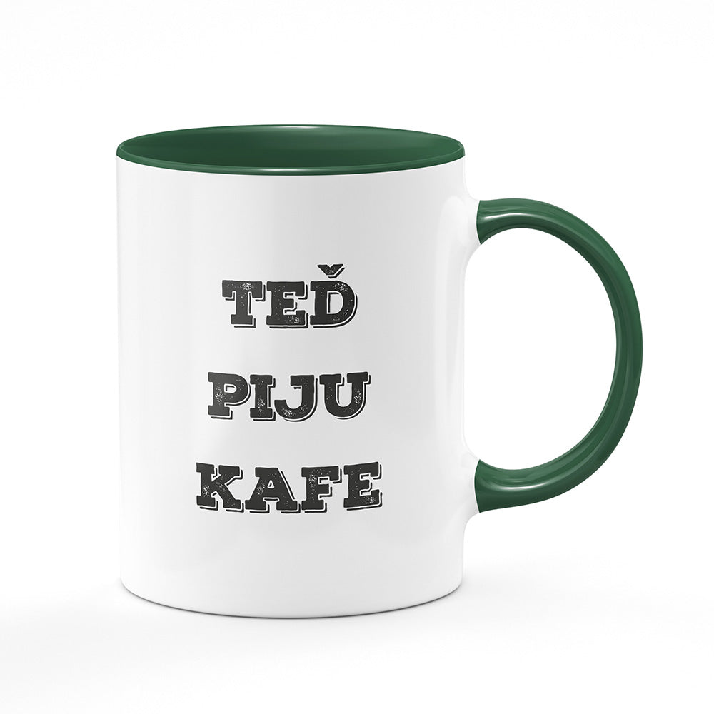 Keramický hrnek bílý s zeleným lemem vnitřkem a uchem motiv Teď piju kafe