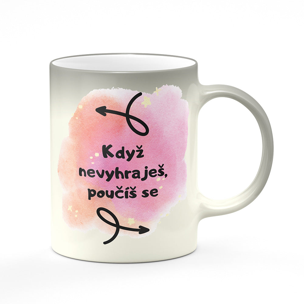 Magický svlékací hrnek motiv Když nevyhraješ…