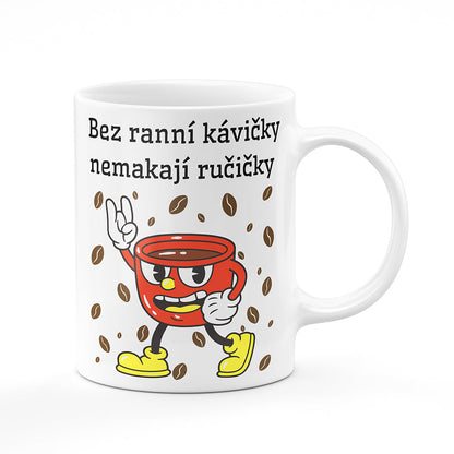 Keramický hrnek bílý motiv Bez ranní kávičky...