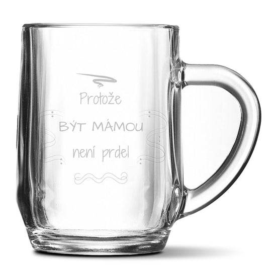 Skleněný pivní půllitr s gravírovaným motivemProtože být mámou není prdel